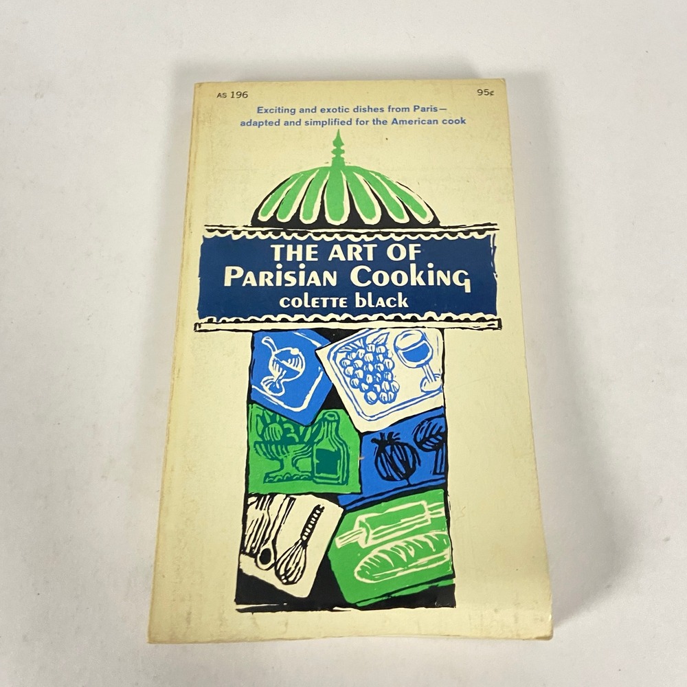 The Art of Parisian Cooking Colette Black 1962 Vintage Paperback Collier AS 196
